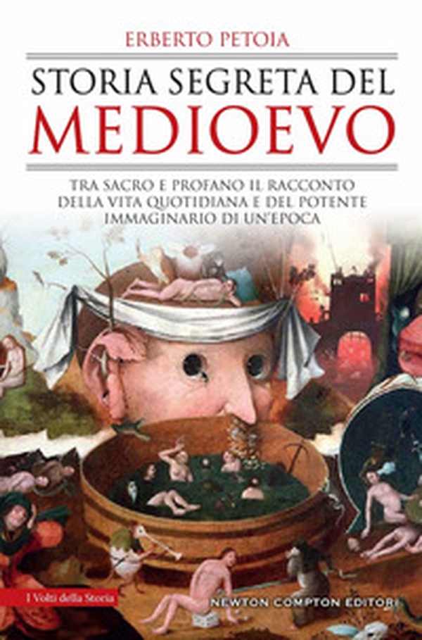 Storia segreta del Medioevo. Tra sacro e profano il racconto della vita quotidiana e del potente immaginario di un'epoca - Librerie.coop Storia segreta del Medioevo. Tra sacro e profano il racconto della vita quotidiana e del potente immaginario di un'epoca - Librerie.coop