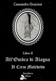 Il circo maledetto. All'ombra di Alagna - Librerie.coop