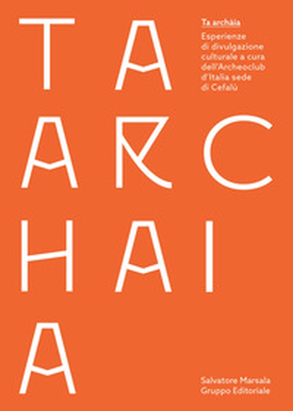 Ta archàia. Esperienze di divulgazione culturale - Librerie.coop