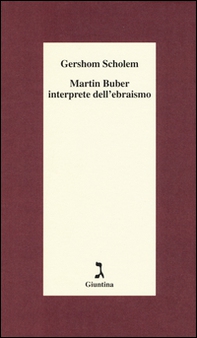 Martin Buber interprete dell'ebraismo - Librerie.coop