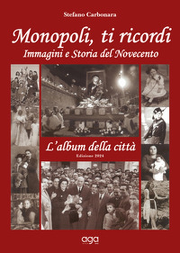 Monopoli, ti ricordi. Immagini e storia del Novecento. L'album della città - Librerie.coop Monopoli, ti ricordi. Immagini e storia del Novecento. L'album della città - Librerie.coop
