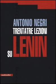 Trentatre lezioni su Lenin - Librerie.coop Trentatre lezioni su Lenin - Librerie.coop