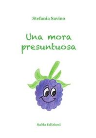 Una mora presuntuosa - Librerie.coop Una mora presuntuosa - Librerie.coop