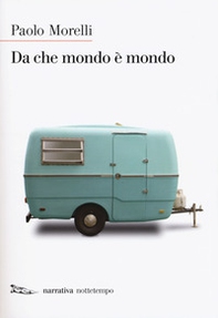 Da che mondo è mondo - Librerie.coop Da che mondo è mondo - Librerie.coop