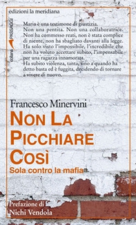 Non la picchiare così. Sola contro la mafia - Librerie.coop