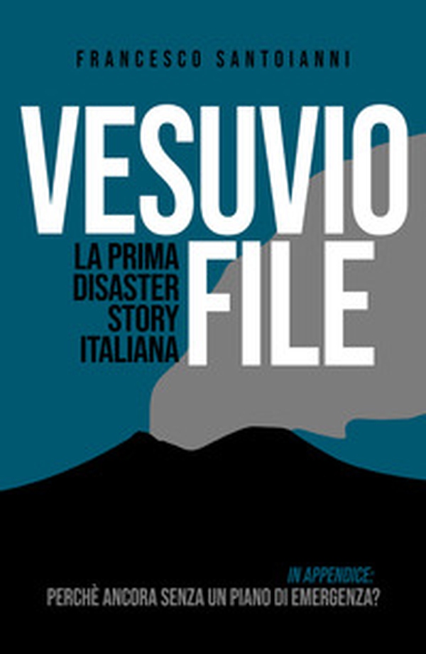 Vesuvio file. La prima disaster story italiana - Librerie.coop Vesuvio file. La prima disaster story italiana - Librerie.coop