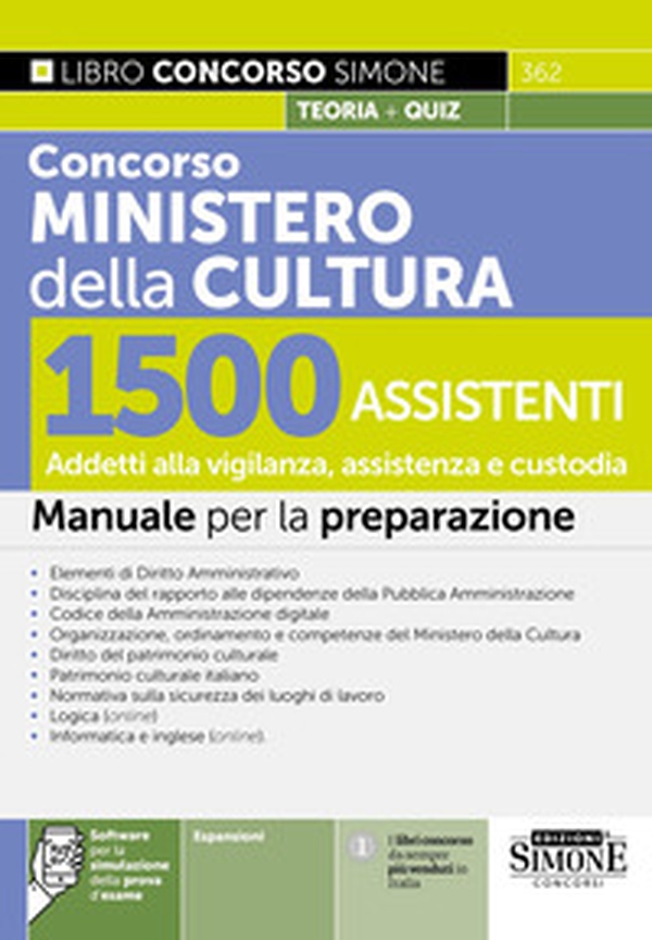 Concorso Ministero della Cultura. 1500 assistenti. Addetti alla vigilanza, assistenza e custodia. Manuale per la preparazione - Librerie.coop