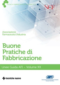 Buone pratiche di fabbricazione. Linee guida AFI - Vol. 20 - Librerie.coop