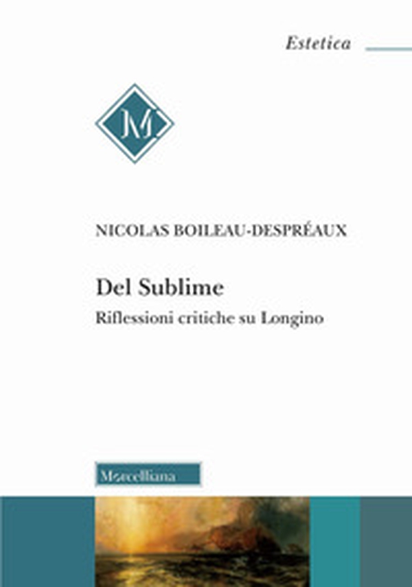 Del Sublime. Riflessioni critiche su Longino - Librerie.coop Del Sublime. Riflessioni critiche su Longino - Librerie.coop