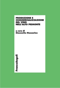 Produzione e commercializzazione del vino nell'Alto Piemonte - Librerie.coop Produzione e commercializzazione del vino nell'Alto Piemonte - Librerie.coop
