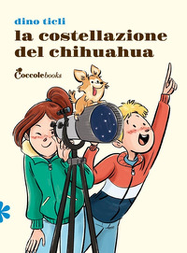 La costellazione del chihuahua - Librerie.coop La costellazione del chihuahua - Librerie.coop