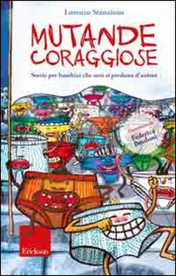 Mutande coraggiose. Storie per bambini che non si perdono d'animo - Librerie.coop Mutande coraggiose. Storie per bambini che non si perdono d'animo - Librerie.coop
