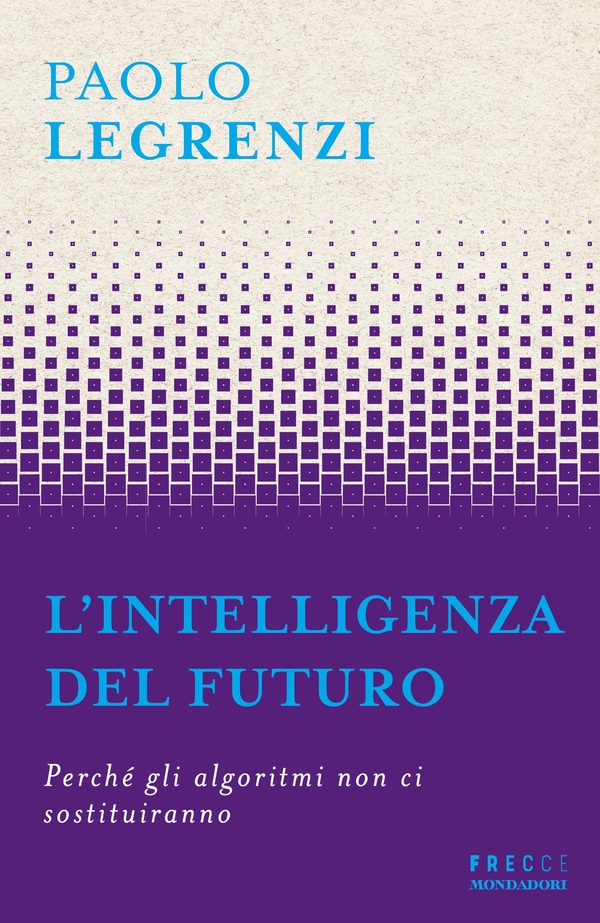 L'intelligenza del futuro - Librerie.coop L'intelligenza del futuro - Librerie.coop