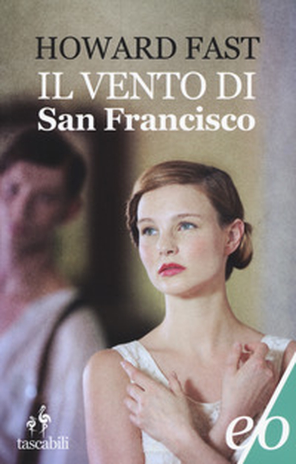 Il vento di San Francisco - Librerie.coop Il vento di San Francisco - Librerie.coop