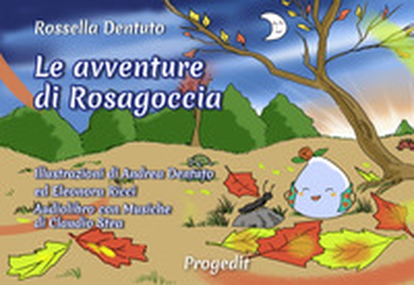 Le avventure di Rosagoccia - Librerie.coop Le avventure di Rosagoccia - Librerie.coop