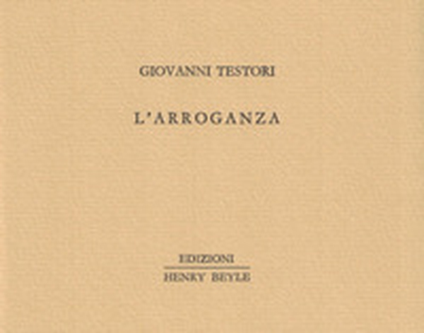 L'arroganza - Librerie.coop L'arroganza - Librerie.coop