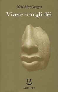 Vivere con gli dei. Genti e credenze - Librerie.coop