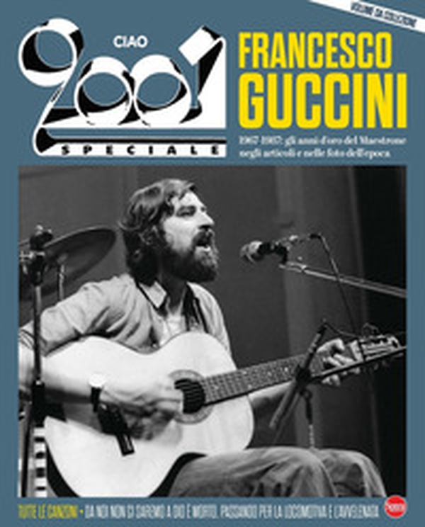 Ciao 2001. Speciale Francesco Guccini - Librerie.coop