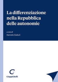La differenziazione nella Repubblica delle autonomie - Librerie.coop La differenziazione nella Repubblica delle autonomie - Librerie.coop
