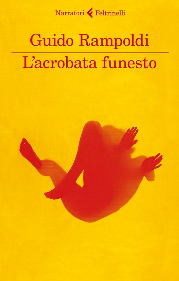 L'acrobata funesto - Librerie.coop L'acrobata funesto - Librerie.coop