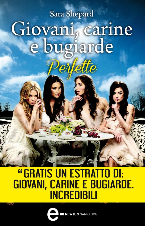 Giovani, carine e bugiarde. Perfette - Librerie.coop Giovani, carine e bugiarde. Perfette - Librerie.coop