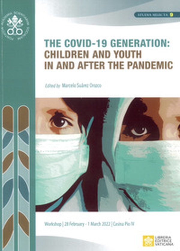 The covid-19 generation: children and youth in and after the pandemic - Librerie.coop The covid-19 generation: children and youth in and after the pandemic - Librerie.coop