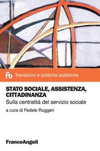 Stato sociale, assistenza, cittadinanza. Sulla centralità del servizio sociale - Librerie.coop Stato sociale, assistenza, cittadinanza. Sulla centralità del servizio sociale - Librerie.coop