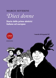 Dieci donne. Storie delle prime elettrici italiane ed europee - Librerie.coop