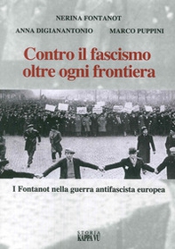 Contro il fascismo oltre ogni frontiera. I Fontanot nella guerra antifascista europea - Librerie.coop Contro il fascismo oltre ogni frontiera. I Fontanot nella guerra antifascista europea - Librerie.coop