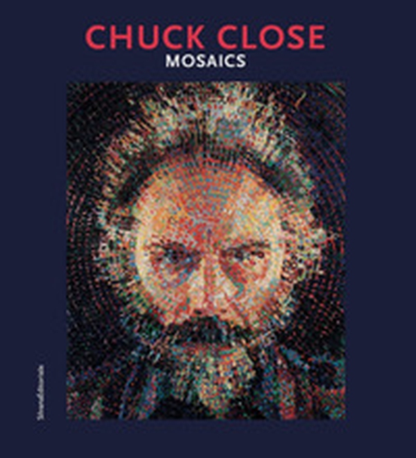 Chuck Close. Mosaics. Catalogo della mostra (Ravenna, 5 ottobre 2019-12 gennaio 2020). Ediz. italiana e inglese - Librerie.coop Chuck Close. Mosaics. Catalogo della mostra (Ravenna, 5 ottobre 2019-12 gennaio 2020). Ediz. italiana e inglese - Librerie.coop