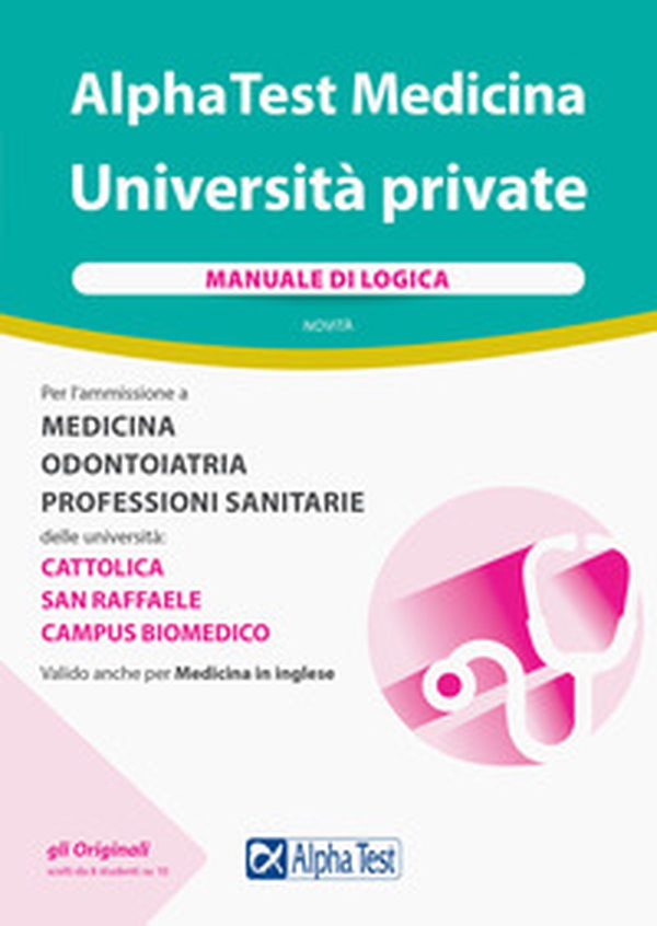 Alpha Test Medicina Università private. Manuale di logica - Librerie.coop Alpha Test Medicina Università private. Manuale di logica - Librerie.coop
