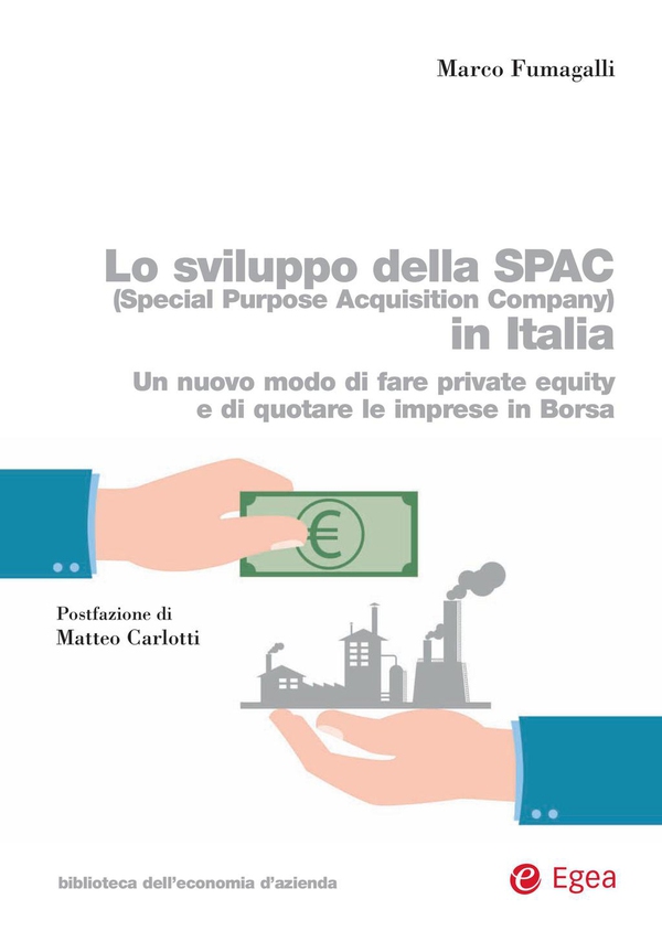 Lo sviluppo della SPAC (Special Purpose Acquisition Company) in Italia - Librerie.coop Lo sviluppo della SPAC (Special Purpose Acquisition Company) in Italia - Librerie.coop