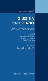 Giustizia senza spazio. Una conversazione - Librerie.coop