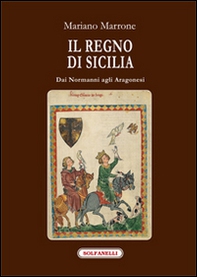 Il regno di Sicilia dai Normanni agli Aragonesi - Librerie.coop