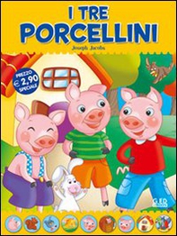 I tre porcellini. Fiabe di sempre - Librerie.coop