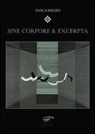 Sine corpore & excerpta - Librerie.coop