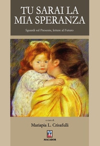 Tu sarai la mia speranza - Librerie.coop Tu sarai la mia speranza - Librerie.coop