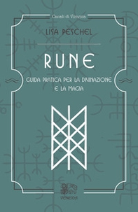 Rune. Guida pratica per la divinazione e la magia - Librerie.coop