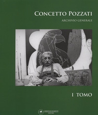 Concetto Pozzati. Archivio generale - Librerie.coop