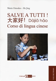 Salve a tutti. Corso di lingua cinese - Librerie.coop Salve a tutti. Corso di lingua cinese - Librerie.coop