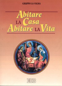 Abitare la casa abitare la vita - Librerie.coop
