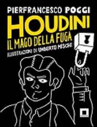 Houdini, il mago della fuga - Librerie.coop