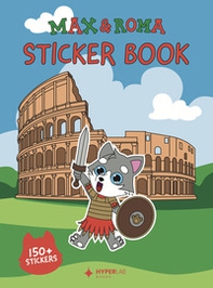 Max & Roma. Sticker book - Librerie.coop
