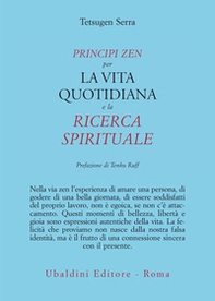 Principi zen per la vita quotidiana e la ricerca spirituale - Librerie.coop Principi zen per la vita quotidiana e la ricerca spirituale - Librerie.coop
