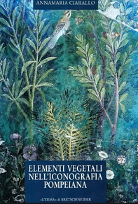 Elementi vegetali nell'iconografia pompeiana - Librerie.coop