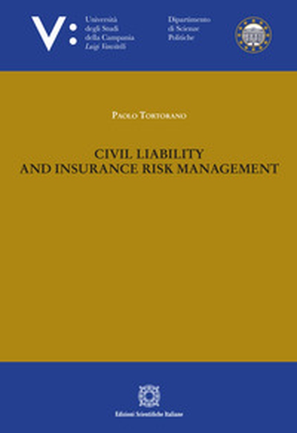 Civil liability and insurance risk management - Librerie.coop Civil liability and insurance risk management - Librerie.coop