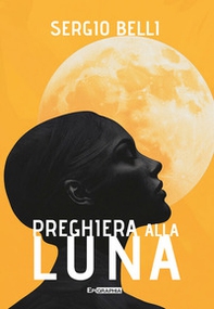 Preghiera alla luna - Librerie.coop