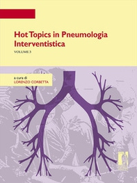 Hot topics in pneumologia interventistica - Vol. 3 - Librerie.coop