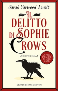 Il delitto di Sophie Crows. La prima indagine di Nell Ward - Librerie.coop