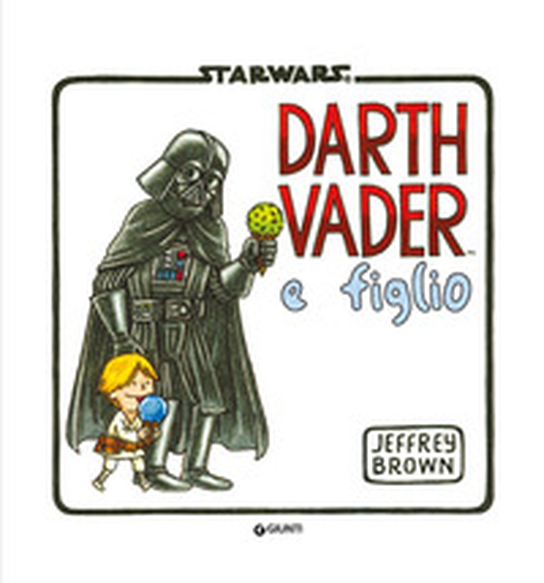 Darth Vader e figlio - Librerie.coop Darth Vader e figlio - Librerie.coop